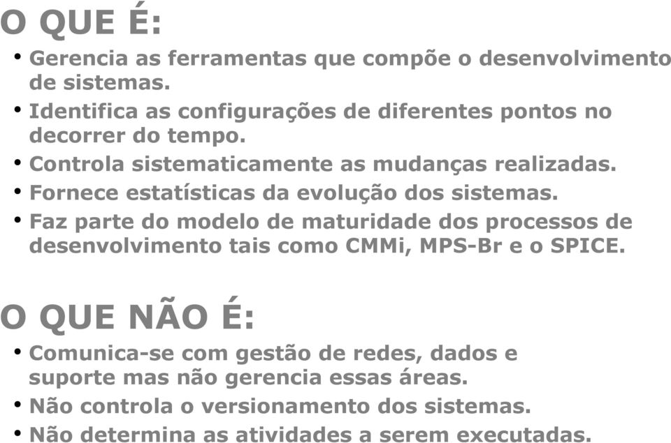 Fornece estatísticas da evolução dos sistemas.