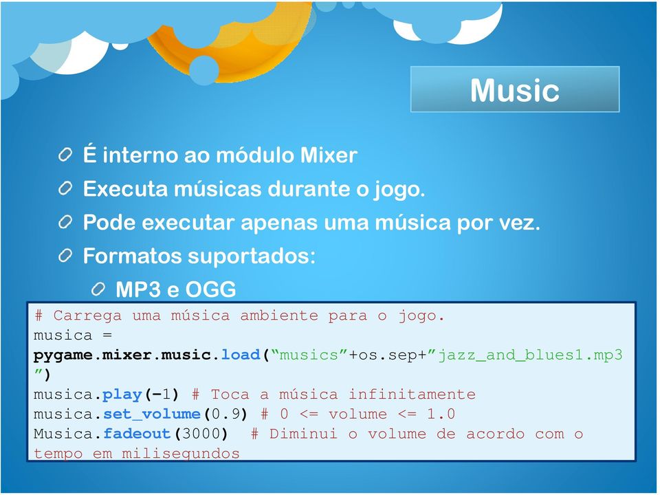 sep+ jazz_and_blues1.mp3 ) musica.play(-1) # Toca a música infinitamente musica.set_volume(0.