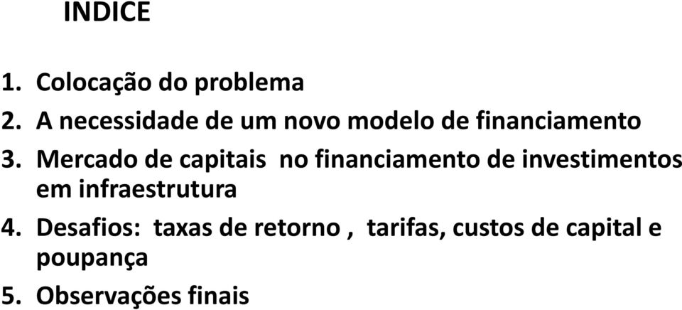 Mercado de capitais no financiamento de investimentos em