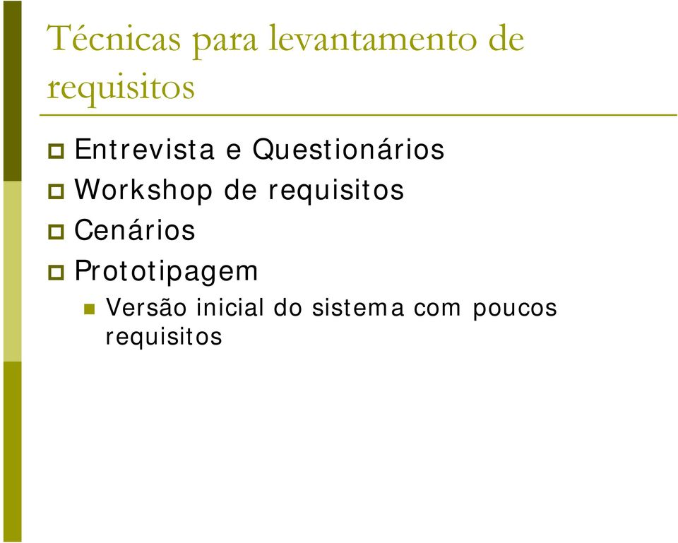 de requisitos p Cenários p Prototipagem