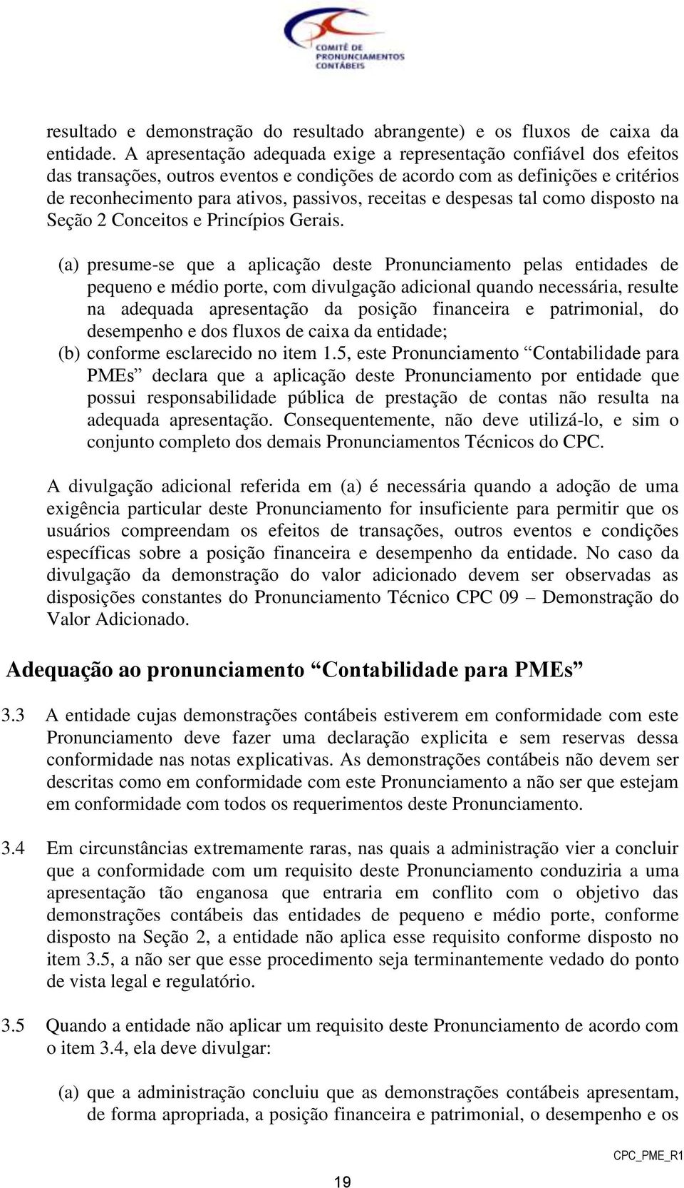 receitas e despesas tal como disposto na Seção 2 Conceitos e Princípios Gerais.