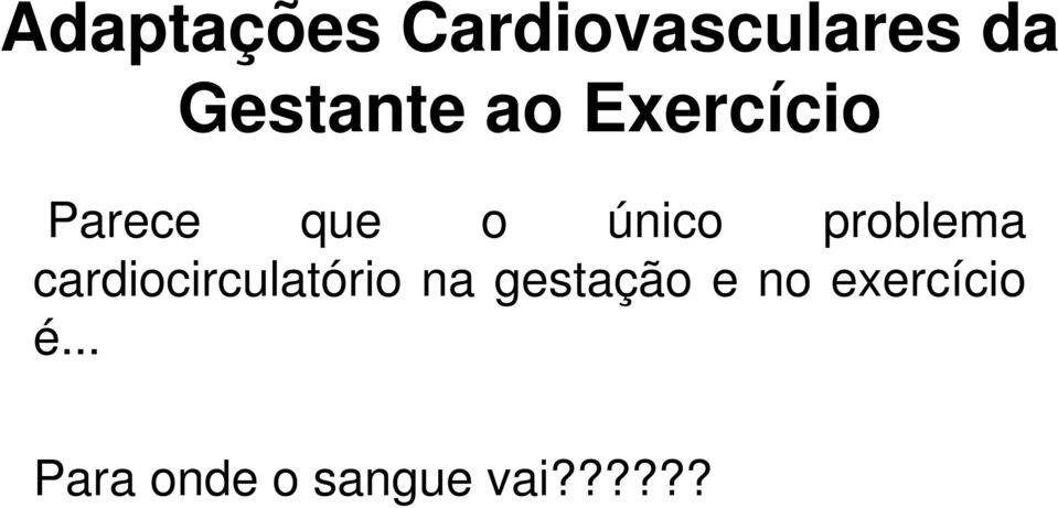 cardiocirculatório na