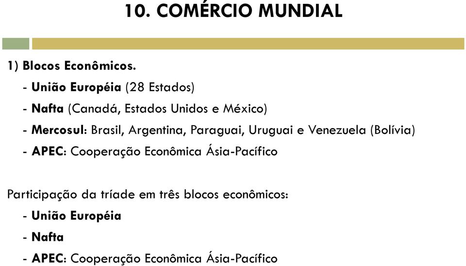 Brasil, Argentina, Paraguai, Uruguai e Venezuela (Bolívia) - APEC: Cooperação