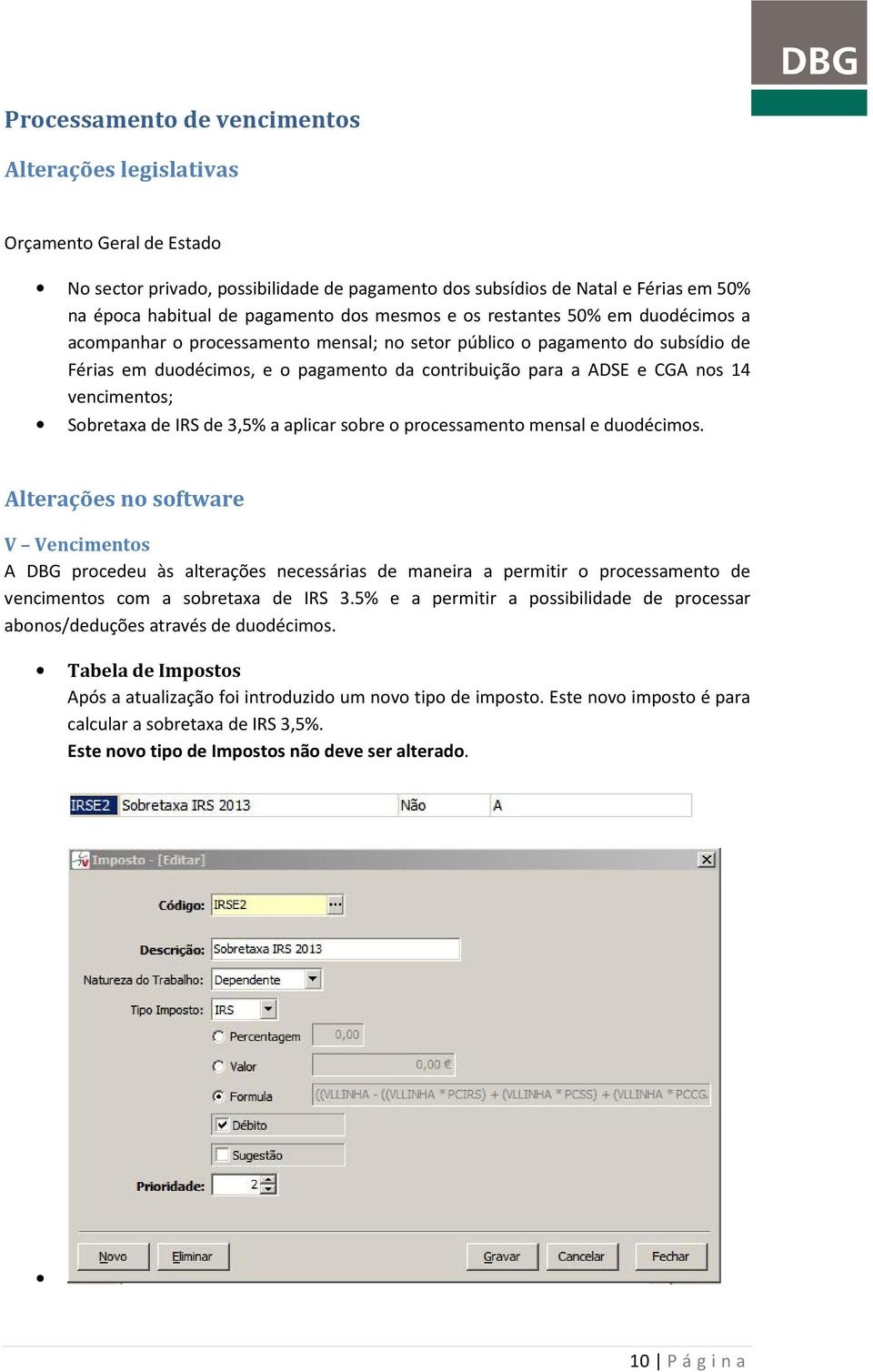 vencimentos; Sobretaxa de IRS de 3,5% a aplicar sobre o processamento mensal e duodécimos.