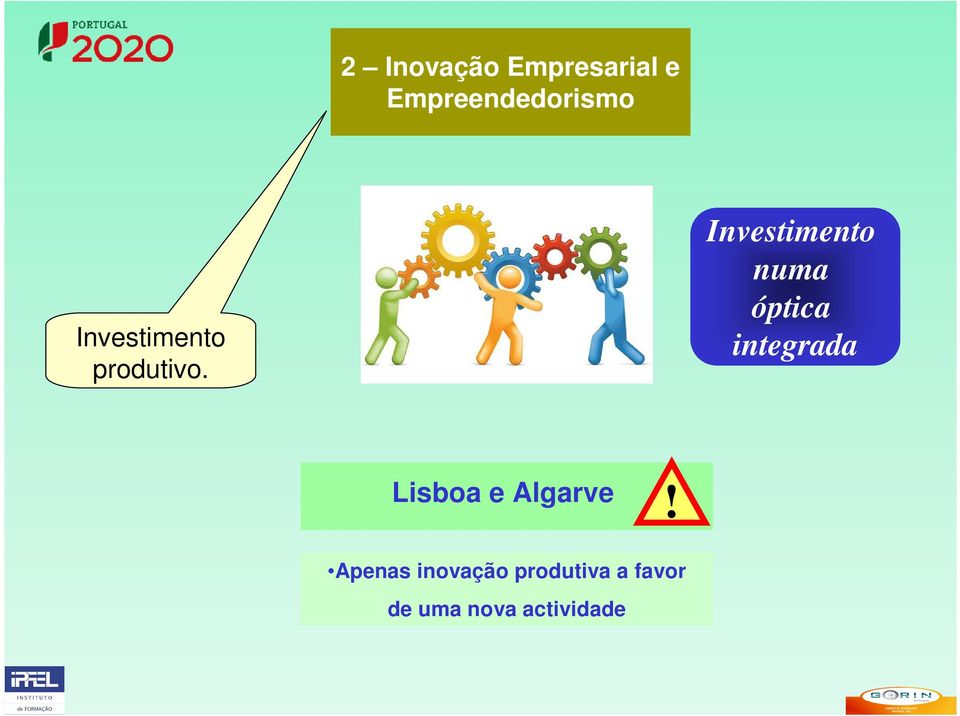 Investimento numa óptica integrada Lisboa e