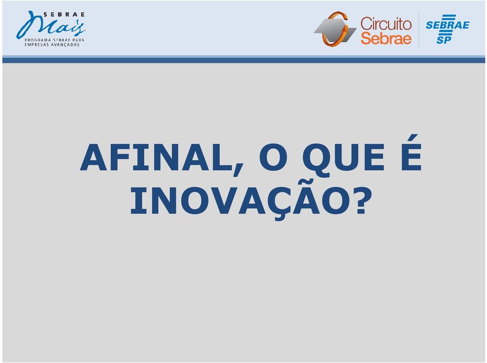 INOVAÇÃO?