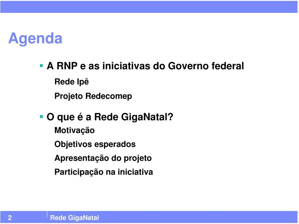 a? Motivação Objetivos esperados