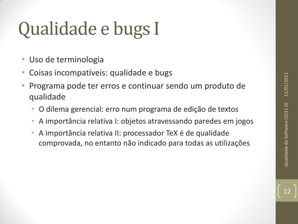 de textos A importância relativa I: objetos atravessando paredes em jogos A importância relativa