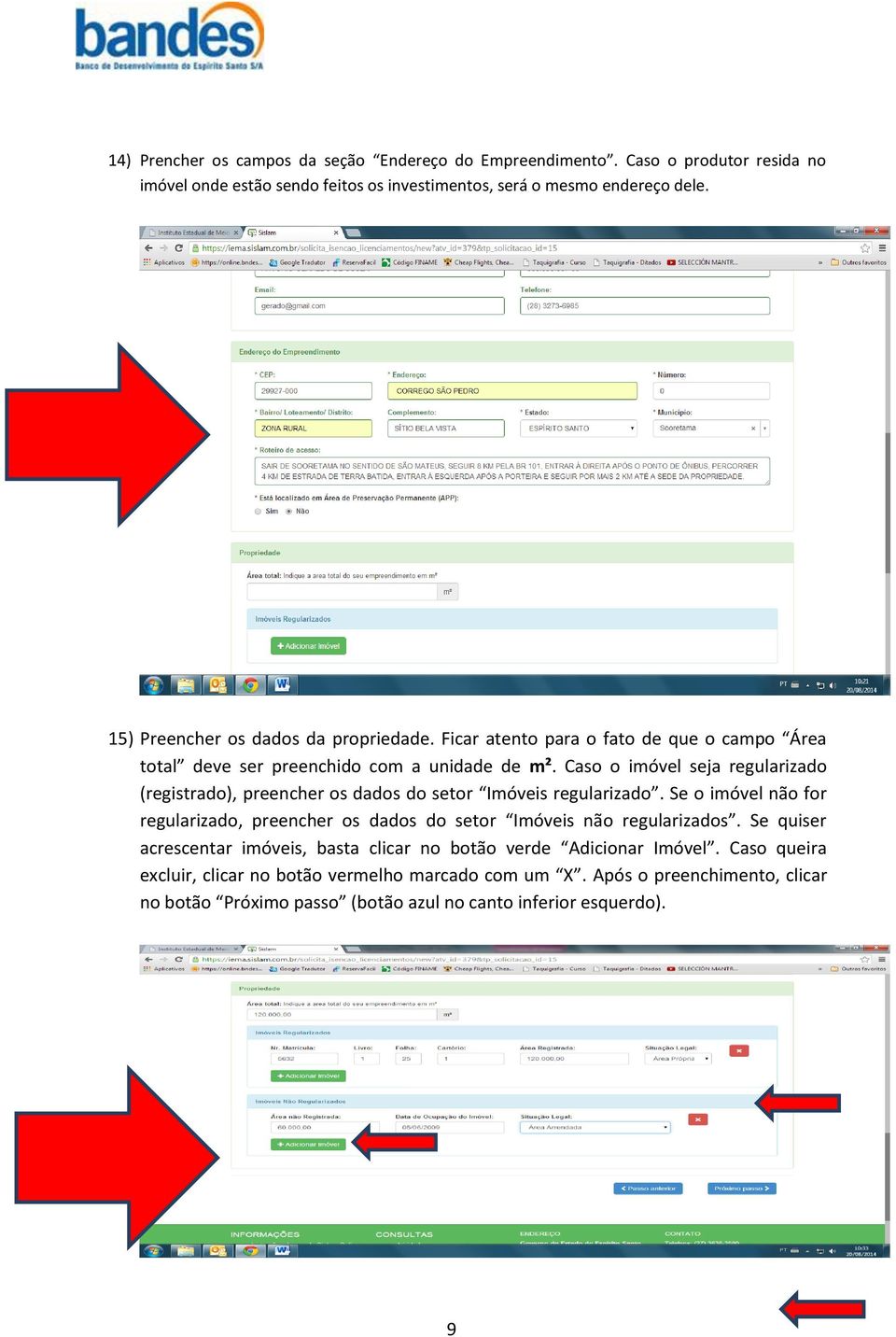 Caso o imóvel seja regularizado (registrado), preencher os dados do setor Imóveis regularizado.