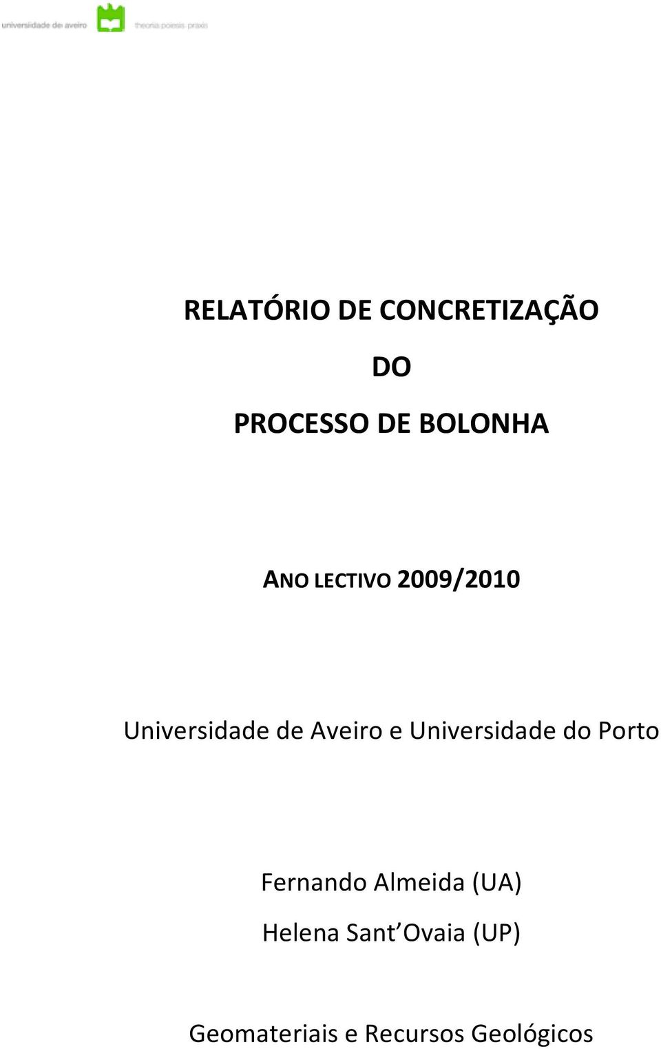 Universidade do Porto Fernando Almeida (UA)