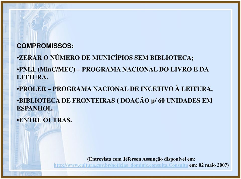 BIBLIOTECA DE FRONTEIRAS ( DOAÇÃO p/ 60 UNIDADES EM ESPANHOL. ENTRE OUTRAS.