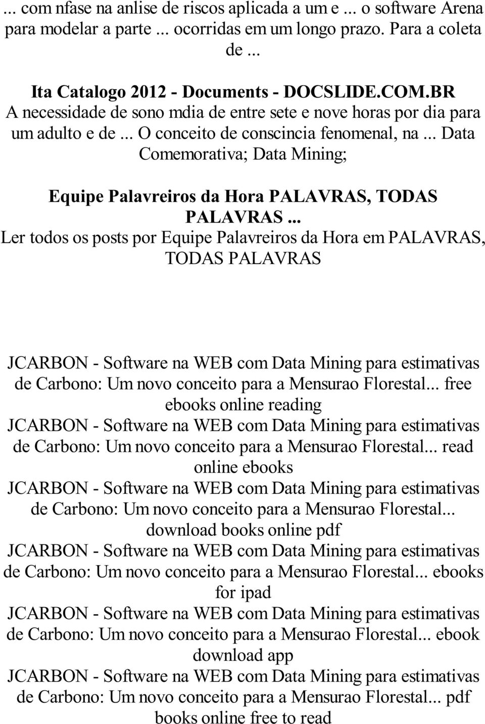 .. Data Comemorativa; Data Mining; Equipe Palavreiros da Hora PALAVRAS, TODAS PALAVRAS.