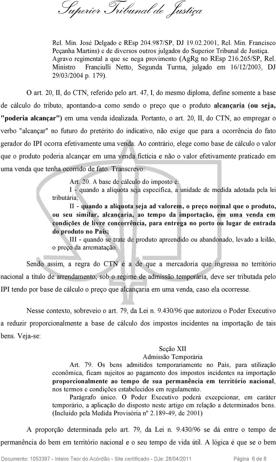 20, II, do CTN, referido pelo art.