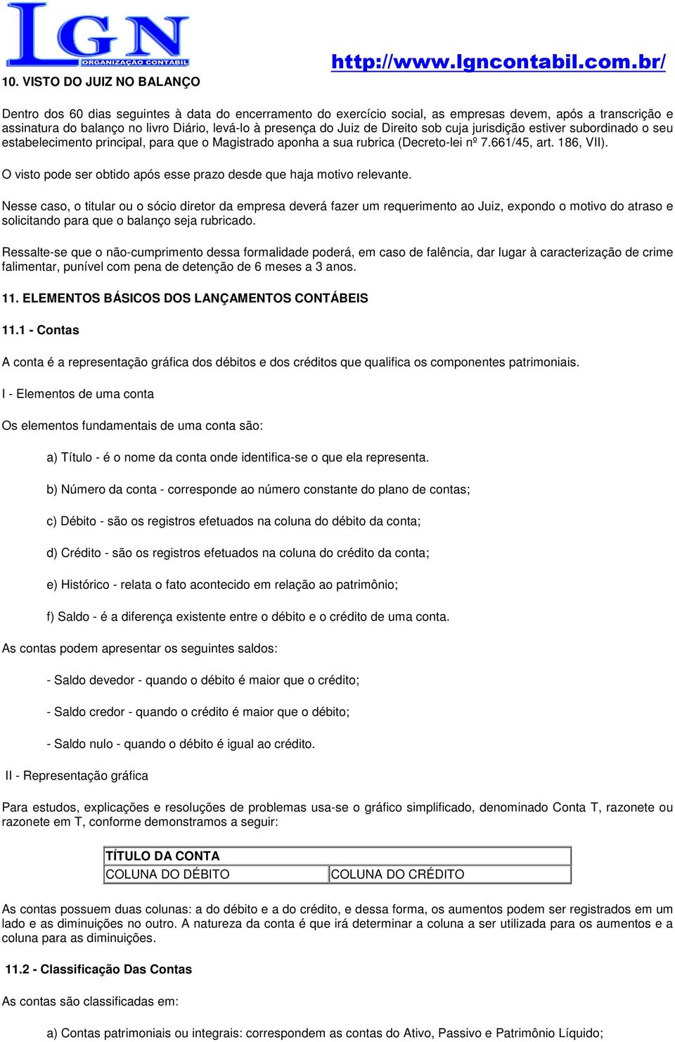 O visto pode ser obtido após esse prazo desde que haja motivo relevante.