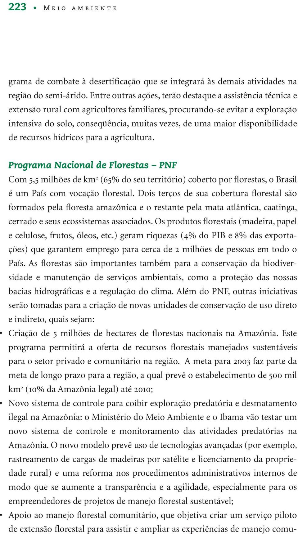 disponibilidade de recursos hídricos para a agricultura.