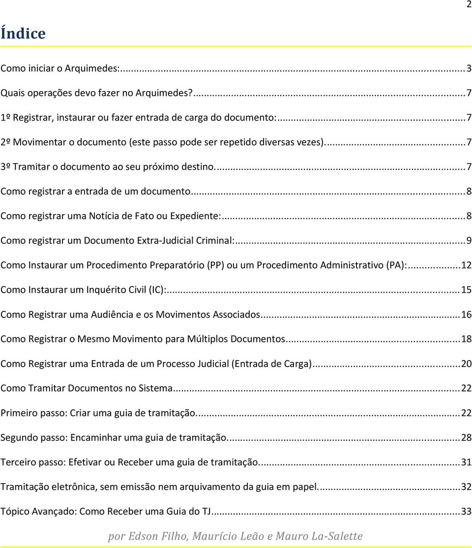 ..8 Como registrar uma Notícia de Fato ou Expediente:...8 Como registrar um Documento Extra-Judicial Criminal:.