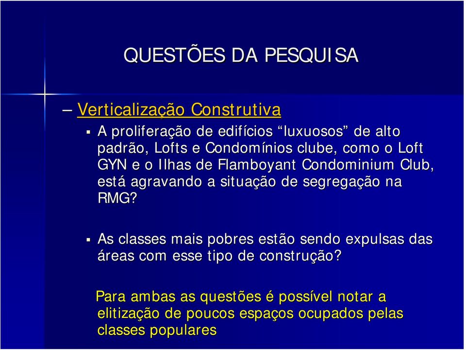 situação de segregação na RMG?