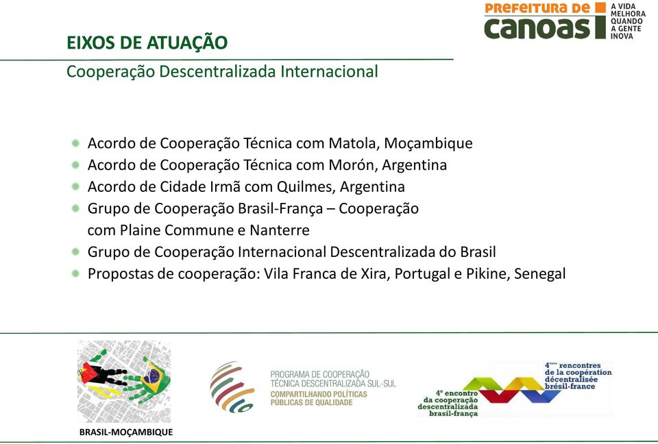 Grupo de Cooperação Brasil-França Cooperação com Plaine Commune e Nanterre Grupo de Cooperação