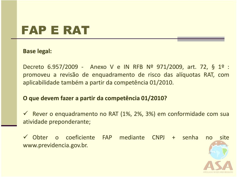 da competência 01/2010. O que devem fazer a partir da competência 01/2010?