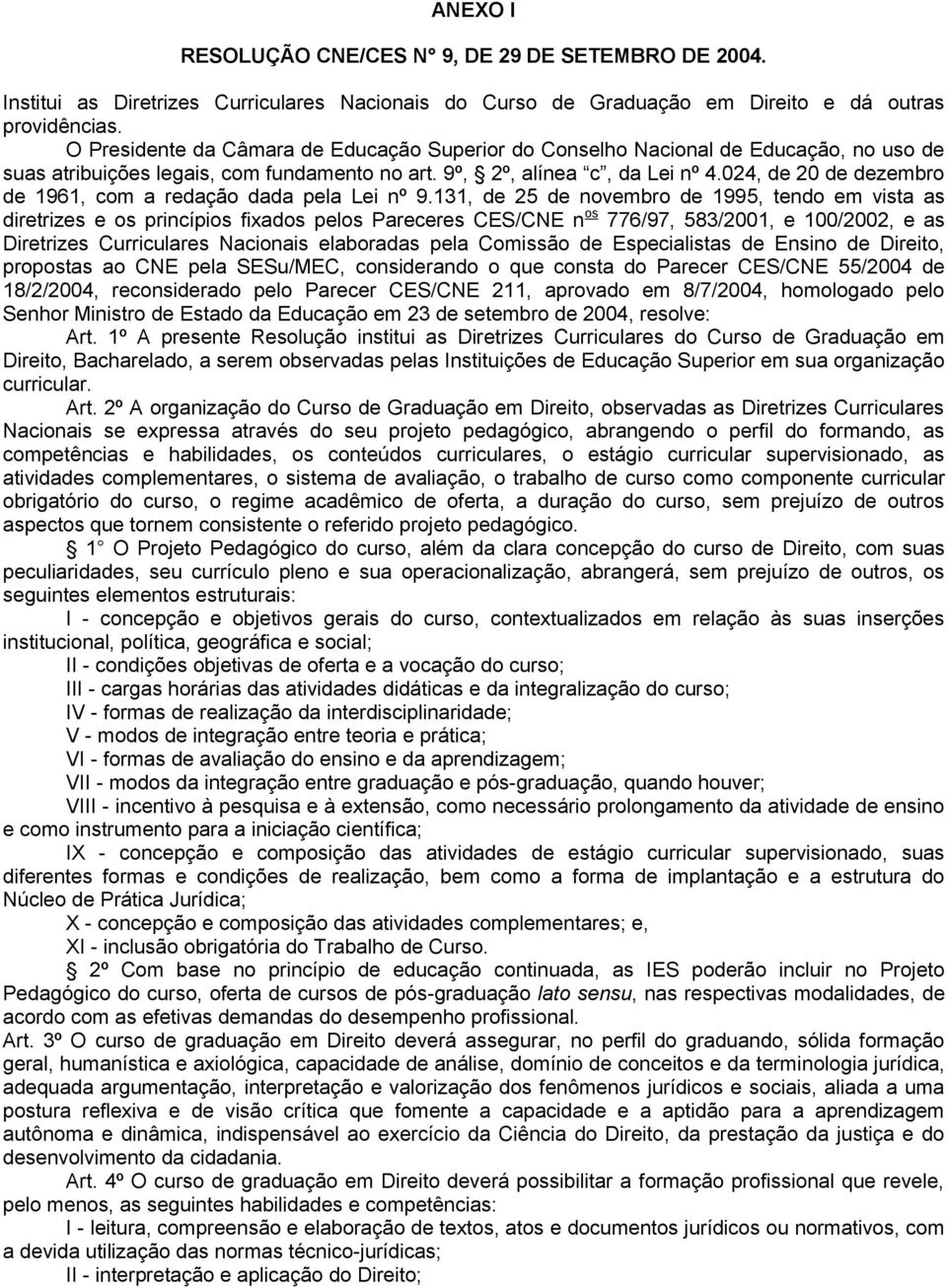 024, de 20 de dezembro de 1961, com a redação dada pela Lei nº 9.