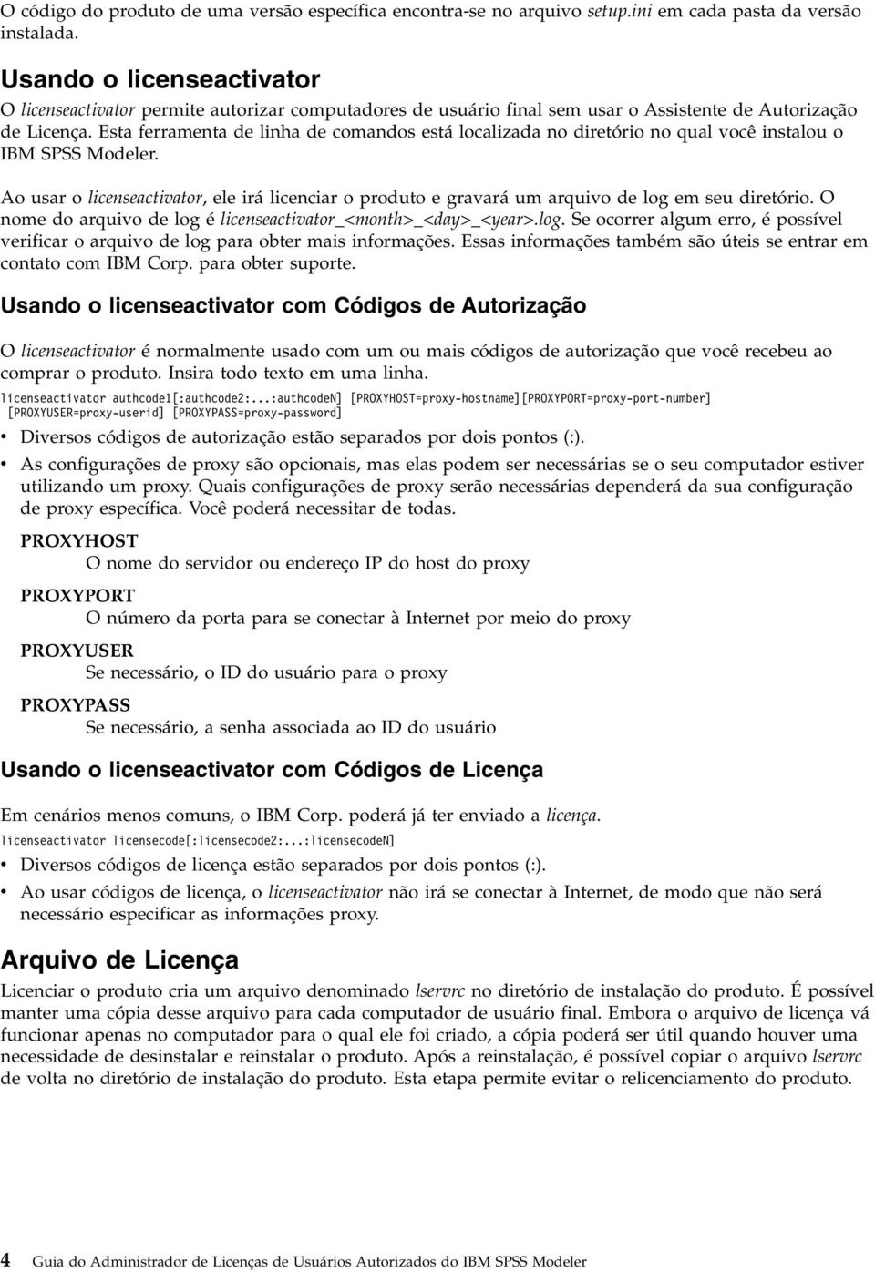 Esta ferramenta de linha de comandos está localizada no diretório no qual você instalou o IBM SPSS Modeler.