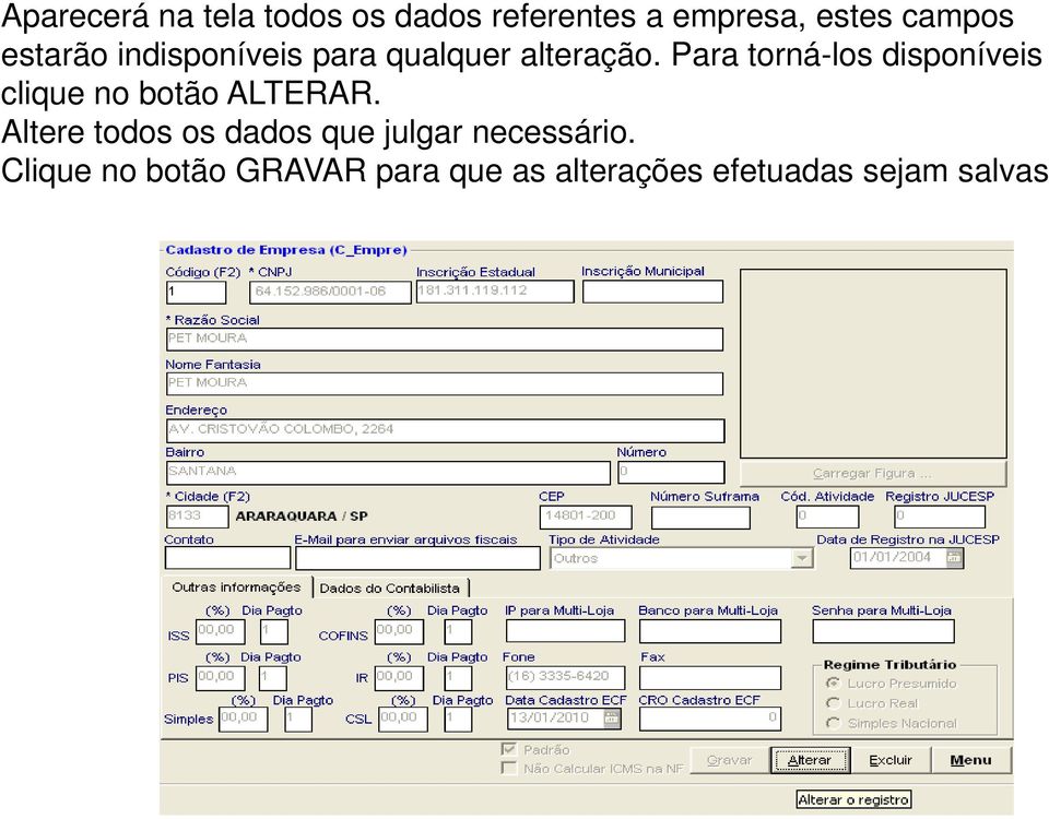 Para torná-los disponíveis clique no botão ALTERAR.