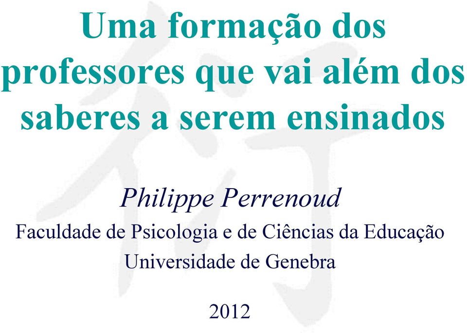 Perrenoud Faculdade de Psicologia e de