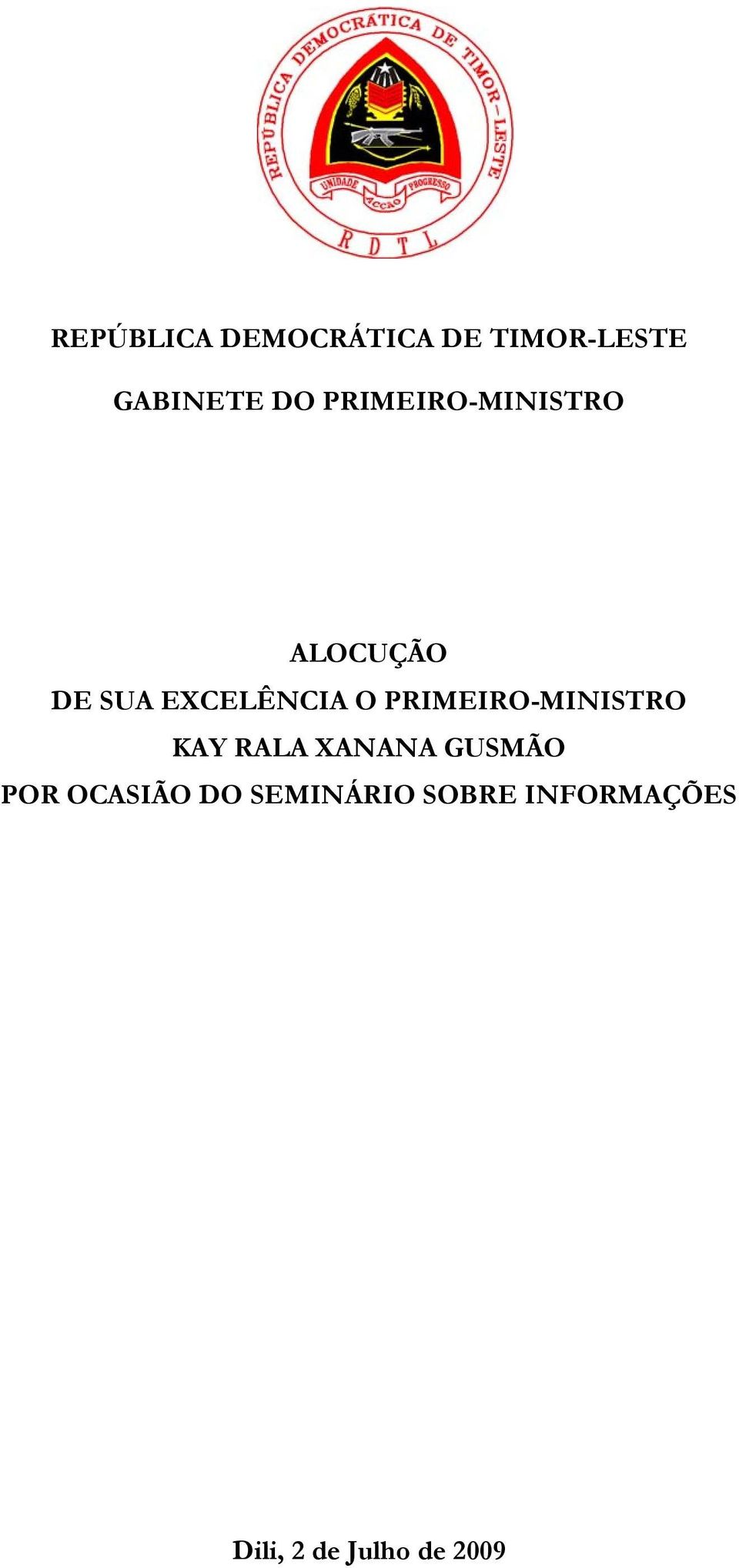 PRIMEIRO-MINISTRO KAY RALA XANANA GUSMÃO POR