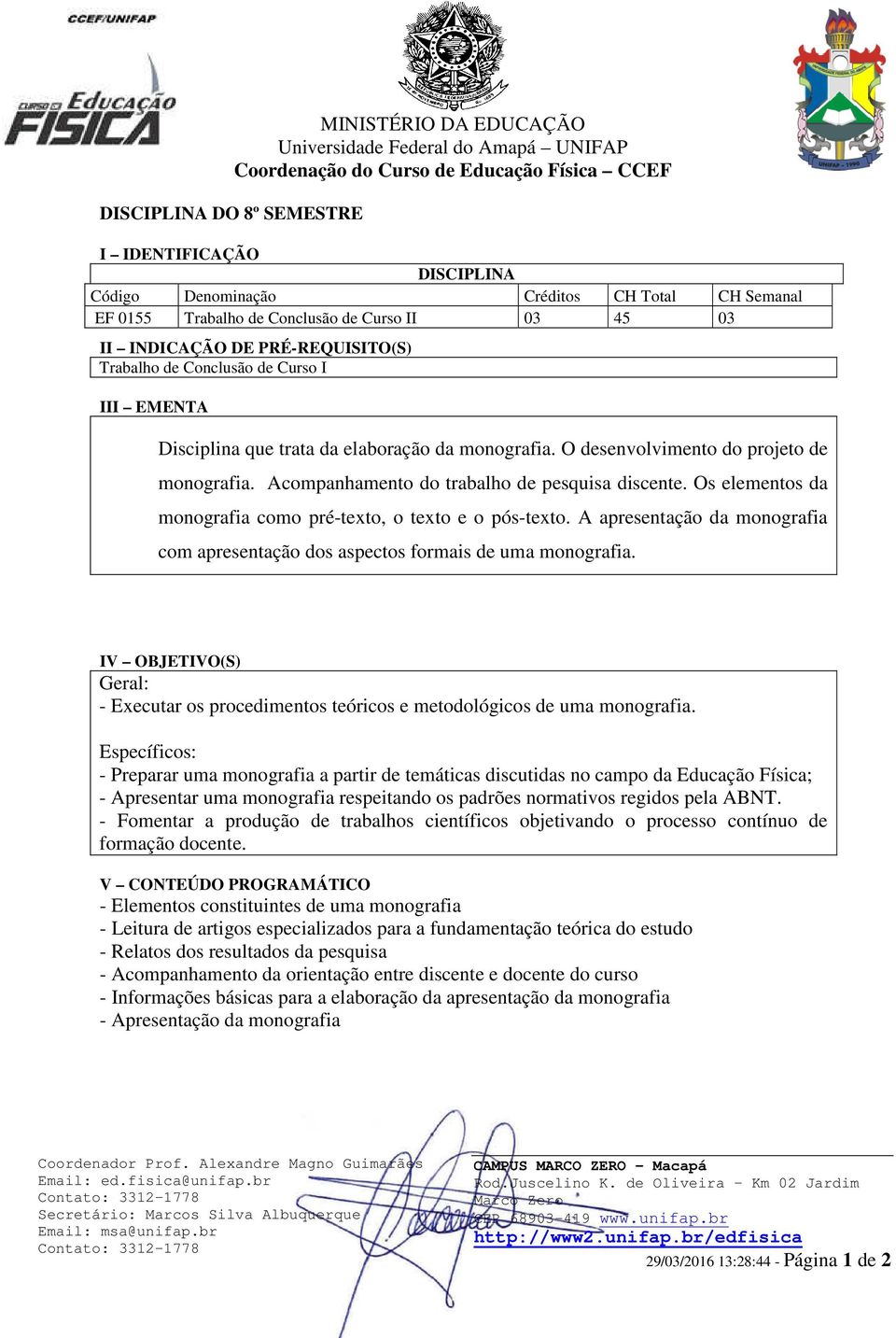 Os elementos da monografia como pré-texto, o texto e o pós-texto. A apresentação da monografia com apresentação dos aspectos formais de uma monografia.