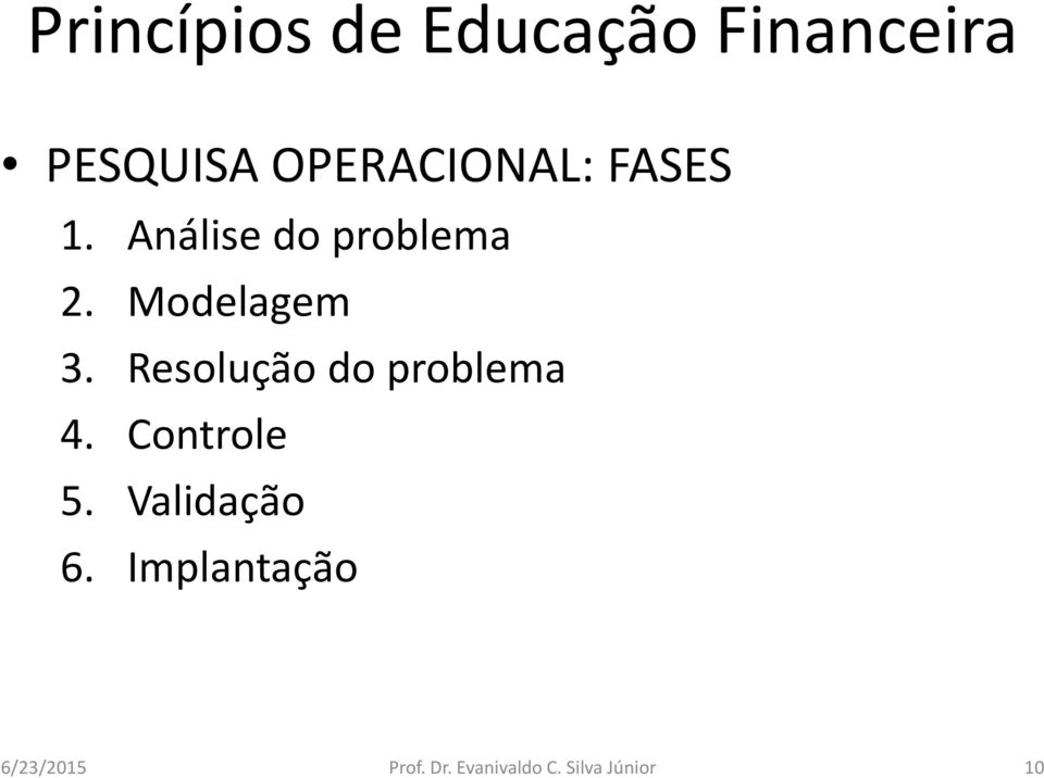 Resolução do problema 4. Controle 5.