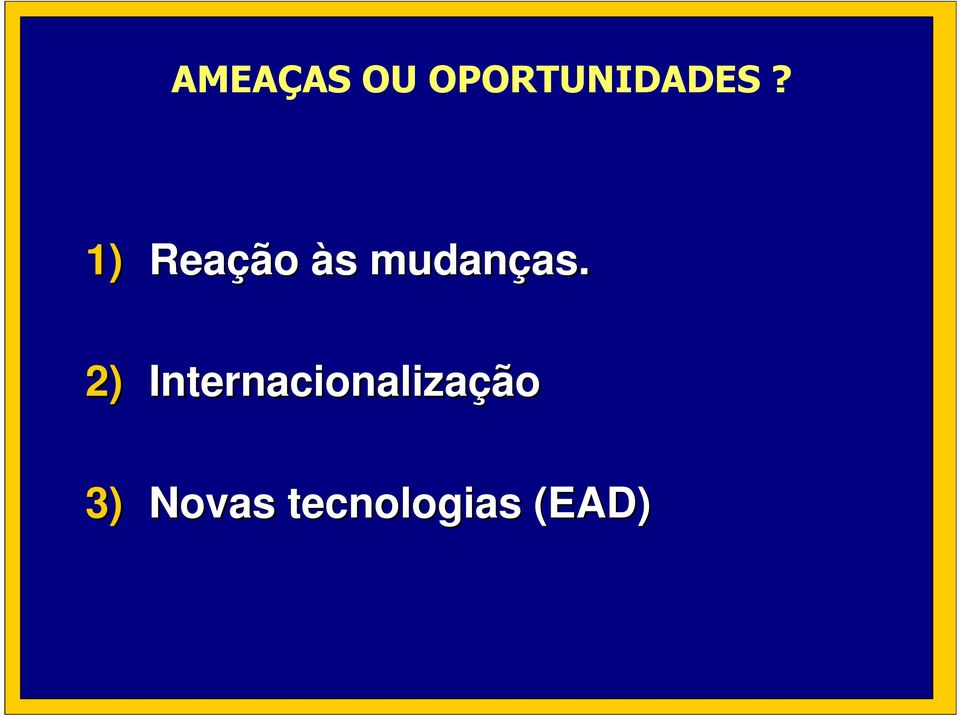 as. 2) Internacionalização