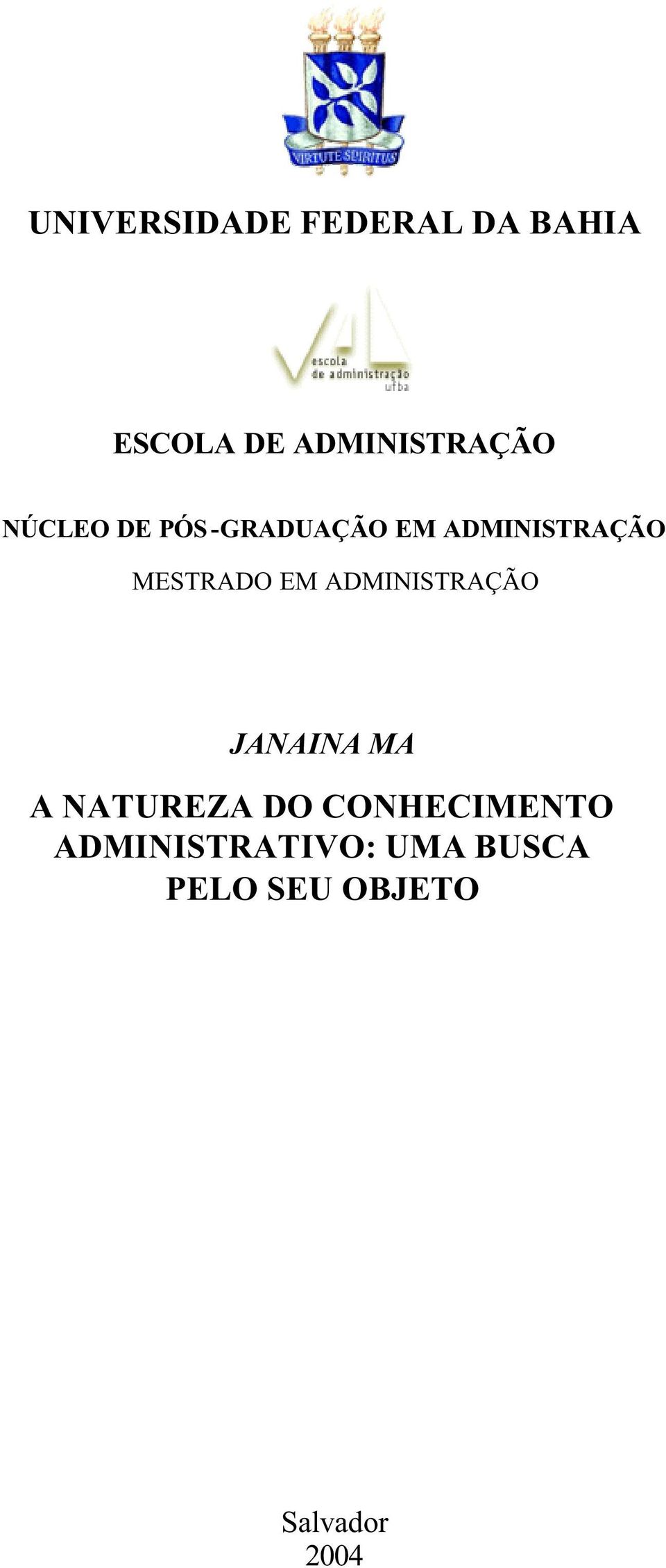 ADMINISTRAÇÃO JANAINA MA A NATUREZA DO CONHECIMENTO