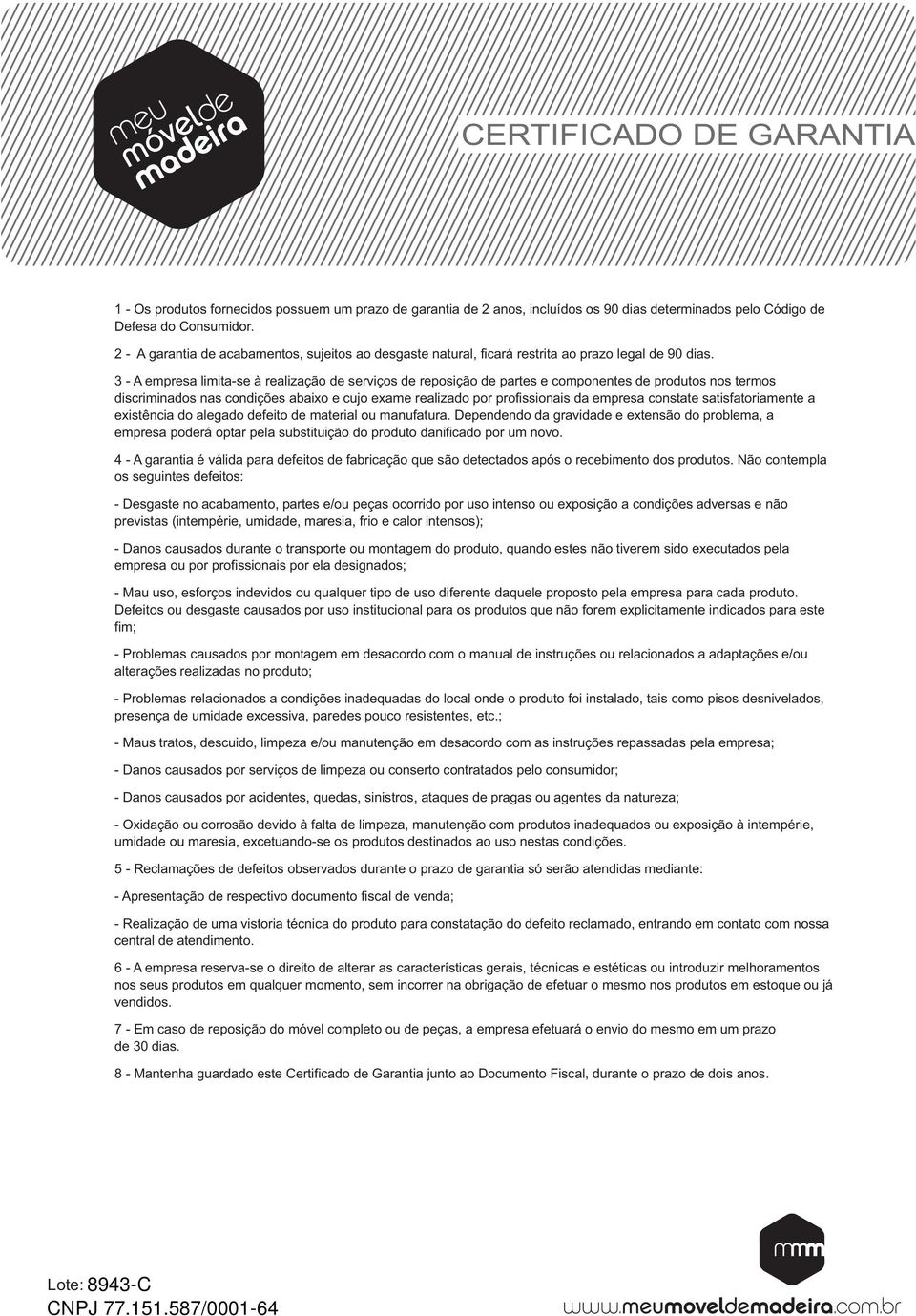 3 - empresa limita-se à realização de serviços de reposição de partes e componentes de produtos nos termos discriminados nas condições abaixo e cujo exame realizado por profissionais da empresa