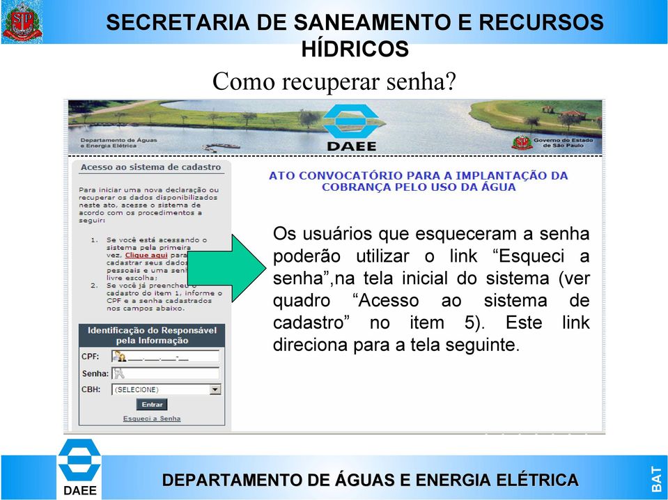 link Esqueci a senha,na tela inicial do sistema (ver