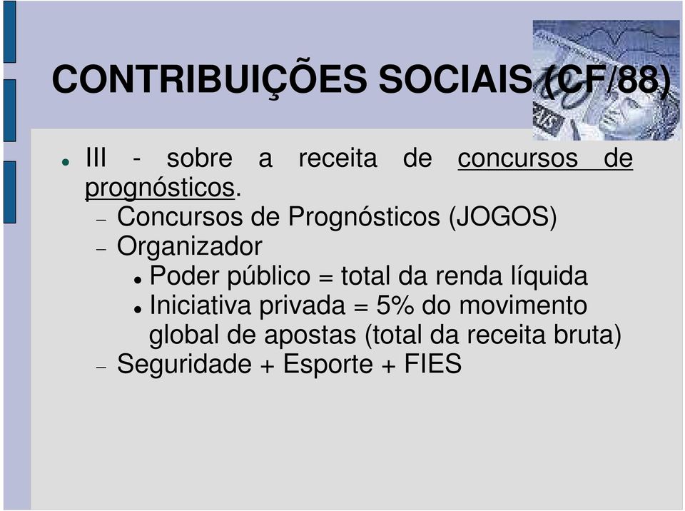 Concursos de Prognósticos (JOGOS) Organizador Poder público = total