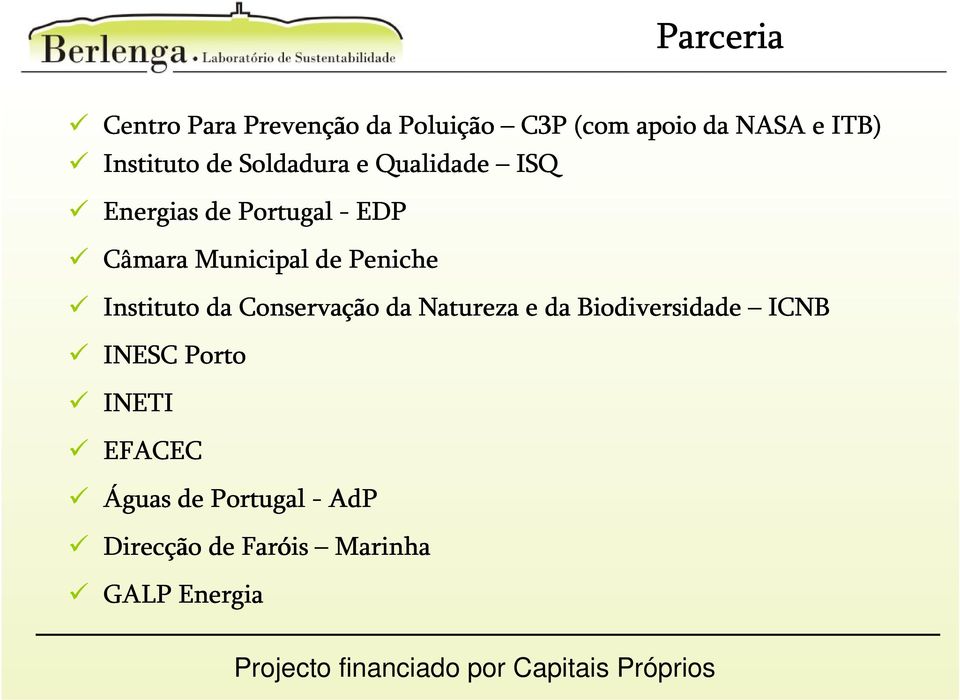 Instituto da Conservação da Natureza e da Biodiversidade ICNB INESC Porto INETI EFACEC