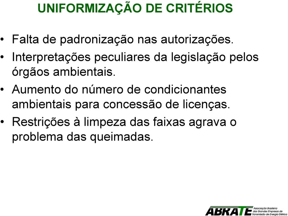 Aumento do número de condicionantes ambientais para concessão de