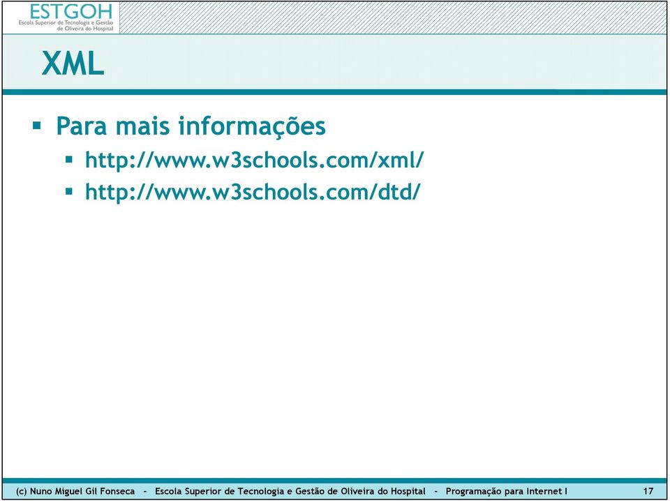 com/dtd/ (c) Nuno Miguel Gil Fonseca - Escola