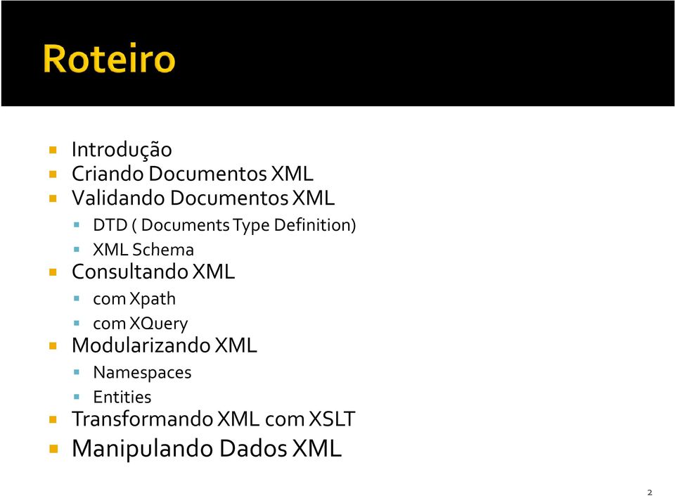 ConsultandoXML com Xpath com XQuery Modularizando XML