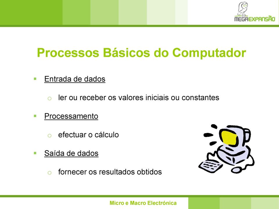 constantes Processamento o efectuar o cálculo