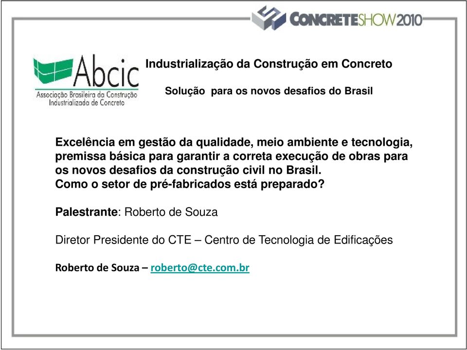 de obras para os novos desafios da construção civil no Brasil.