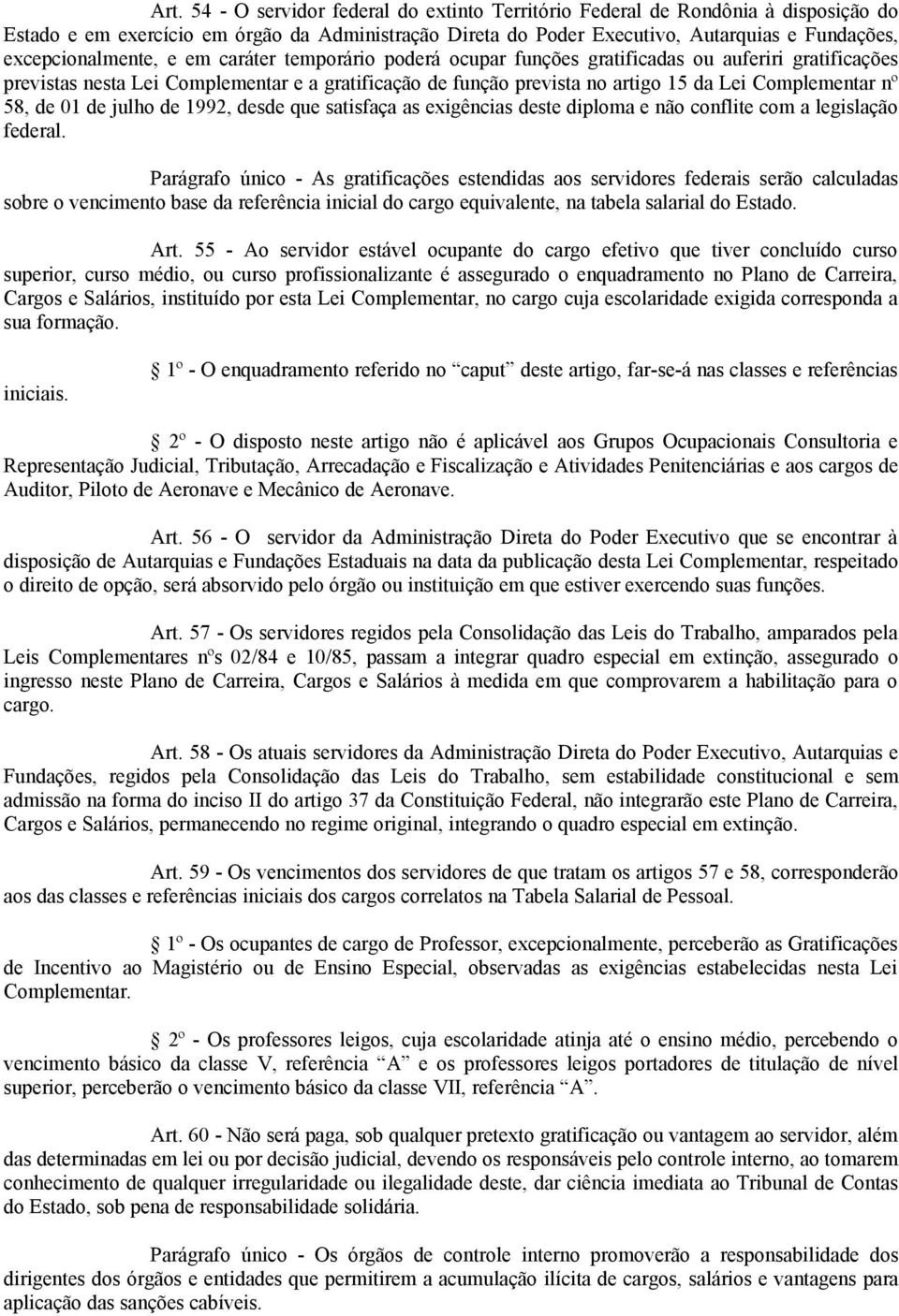 que stisfç s exigêncis deste diplom e não conflite com legislção federl.