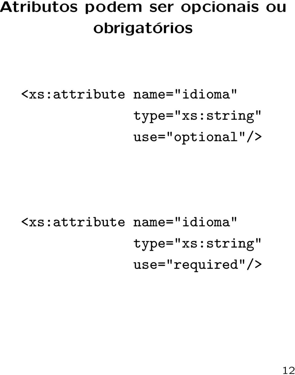 type="xs:string" use="optional"/>
