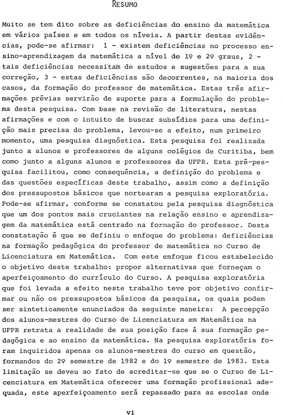 c a a n í v e l d e 19 e 29 g r a u s, 2 - t a i s d e f i c i ê n c i a s n e c e s s i t a f n d e e s t u d o s e s u g e s t õ e s p a r a a s u a c o r r e ç ã o, 3 - e s t a s d e f i c i ê n c