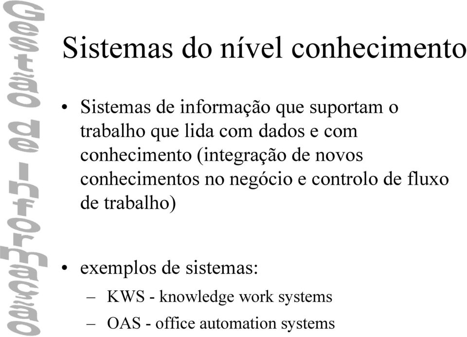 conhecimentos no negócio e controlo de fluxo de trabalho) exemplos de