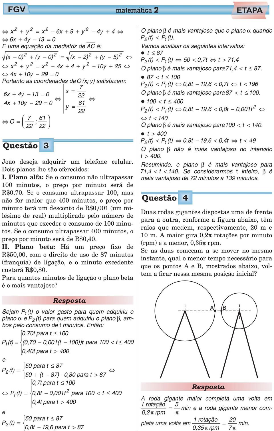 ultrapassar 100, mas nã fr mair que 400 minuts, preç pr minut terá um descnt de R$0,001 (um milésim de real) multiplicad pel númer de minuts que eceder cnsum de 100 minuts Se cnsum ultrapassar 400