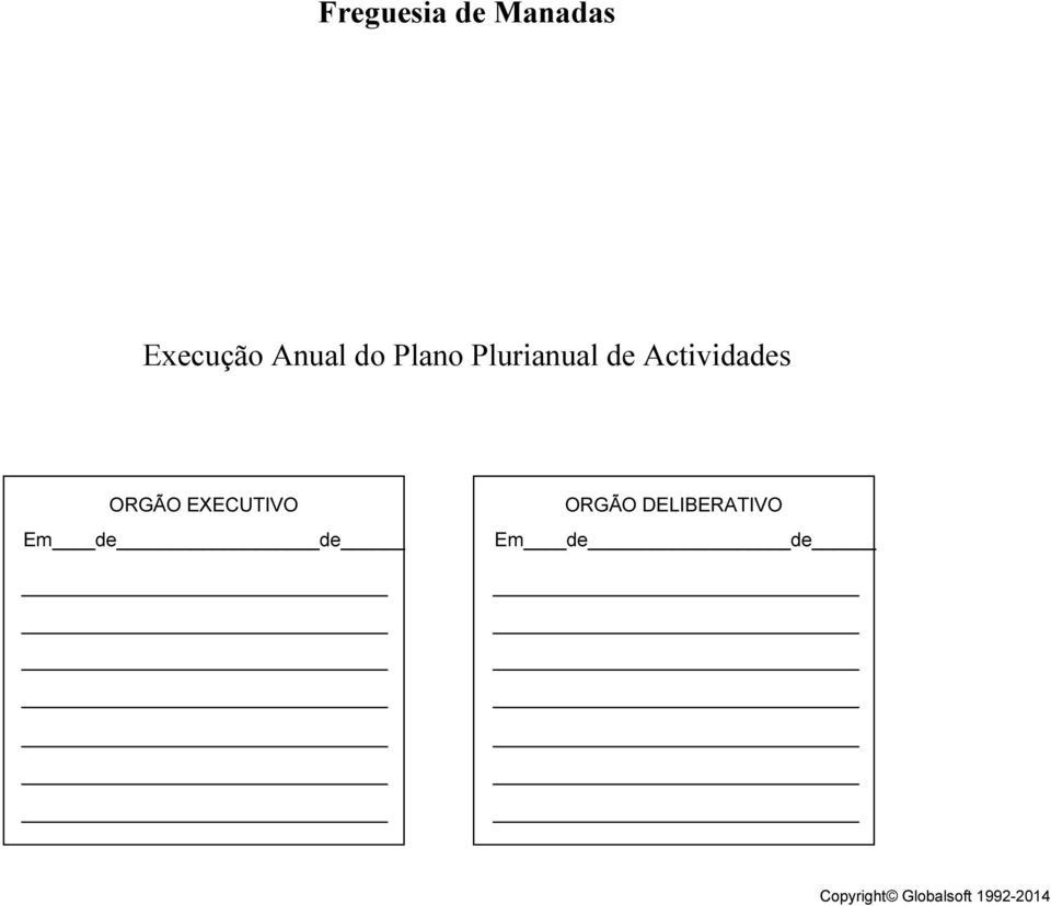 Actividades ORGÃO EXECUTIVO Em