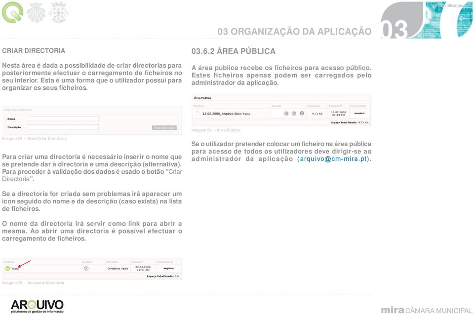 Estes ficheiros apenas podem ser carregados pelo administrador da aplicação.