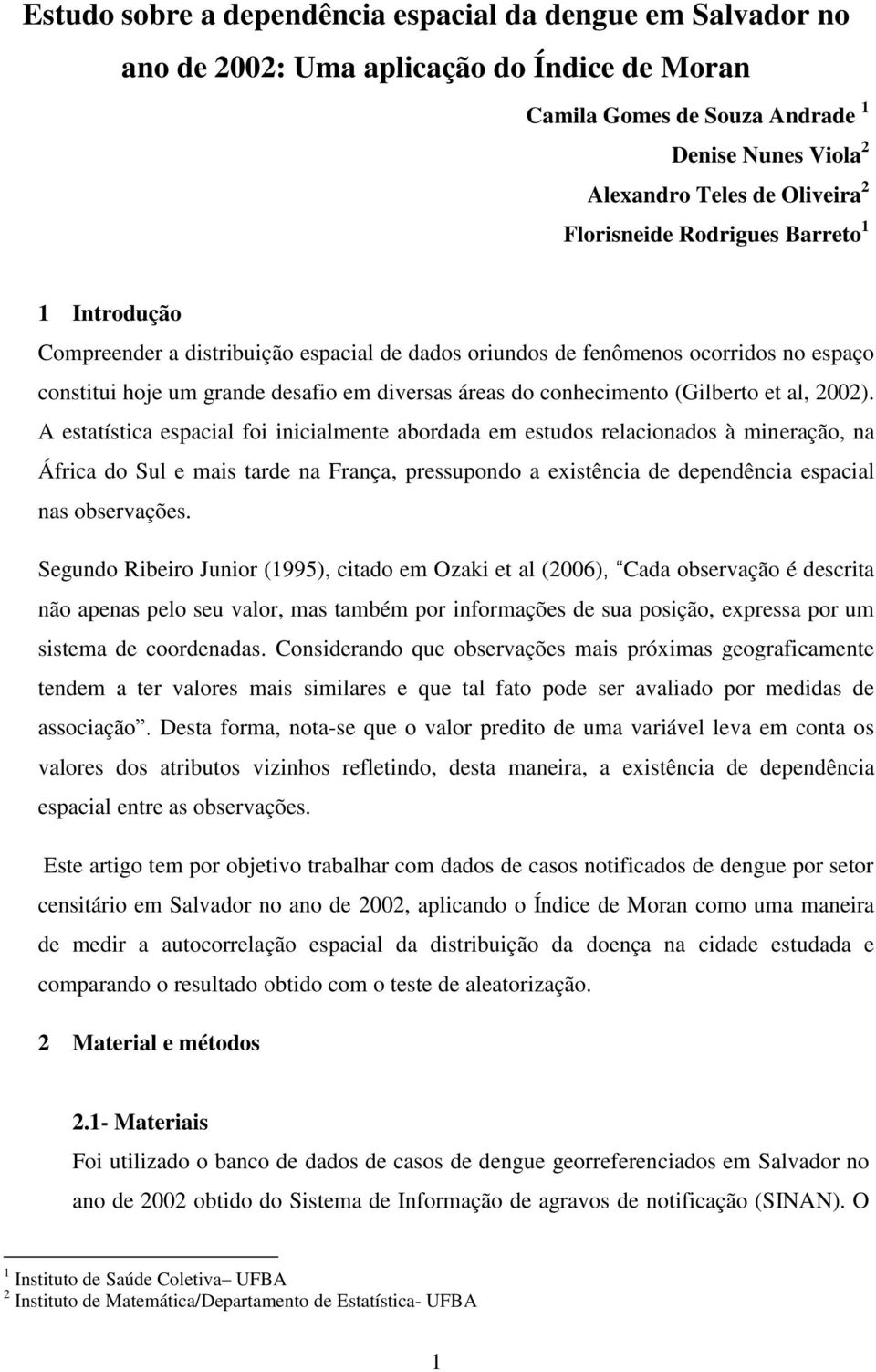 (Gilberto et al, 2002).