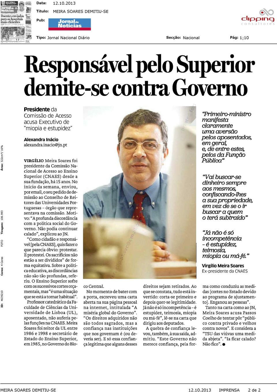 No início da semana, enviou, por email, o seu pedido de demissão ao Conselho de Reitores das Universidades Portuguesas - órgão que representava na comissão.
